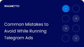 Common Mistakes to Avoid While Running Telegram Ads
